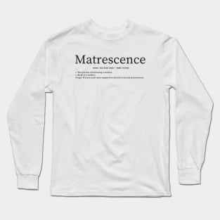 Matrescence - becoming a mother Long Sleeve T-Shirt